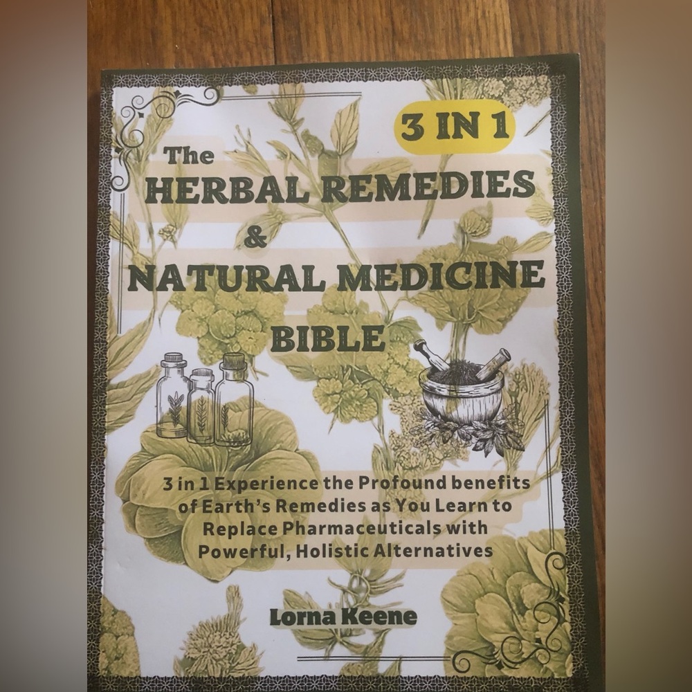 3 In 1 The Herbal Remedies Natural Medicine Bible